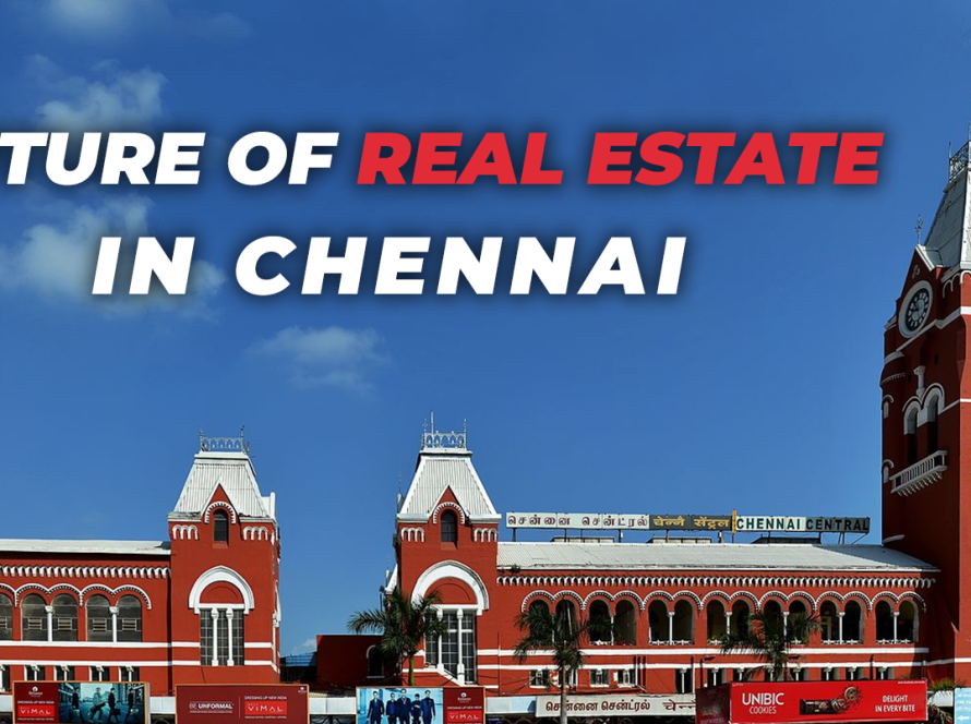 Future of Real Estate in Chennai