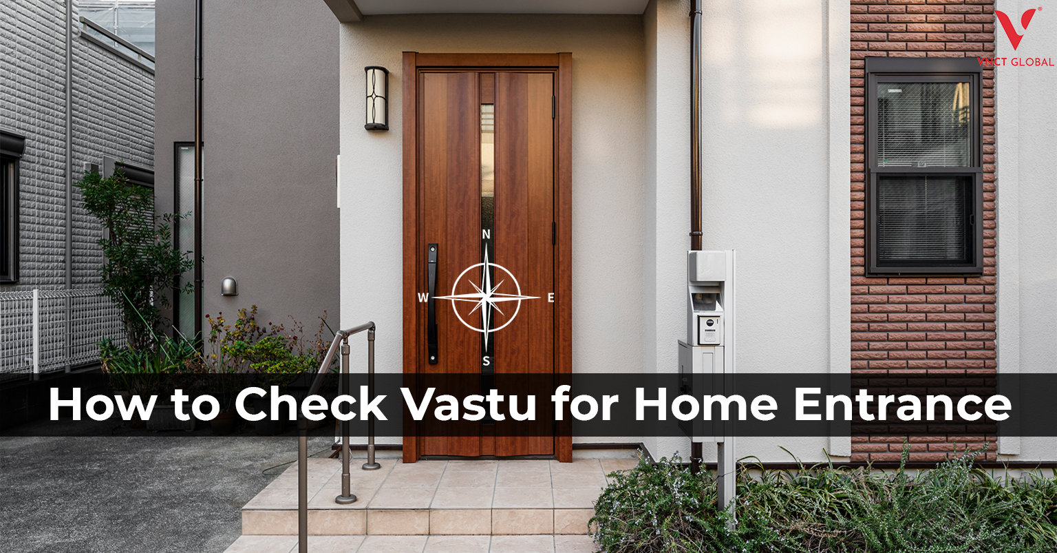 Check Vastu for home entrance