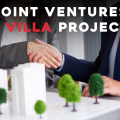 Joint Ventures in Villa Projects Pros and Cons for Buyers