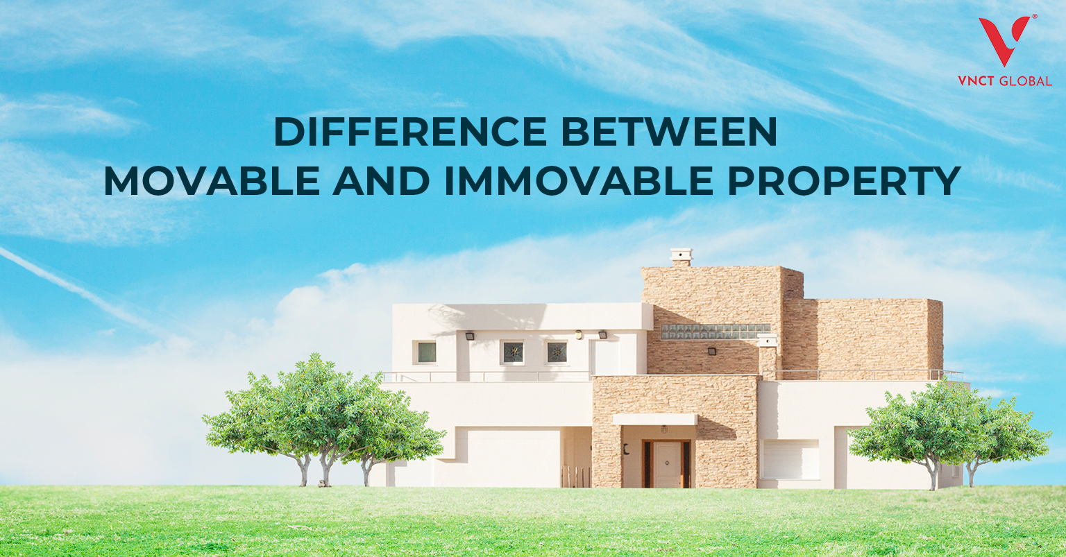 Movable and Immovable Property