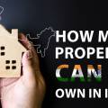 How Many Properties Can NRI Own In India ?