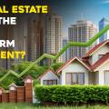 Why Real Estate Is Still the Safest Long-Term Investment