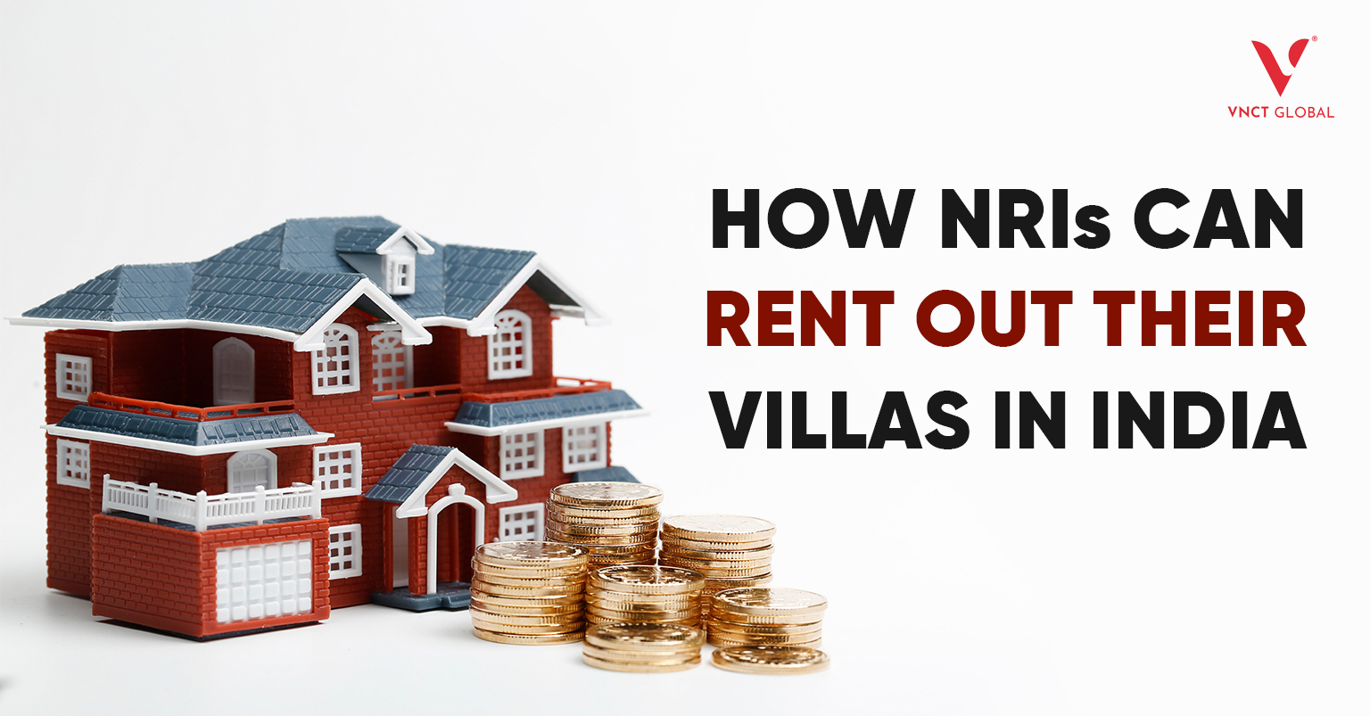 How NRIs Can Rent Out Their Villas in India