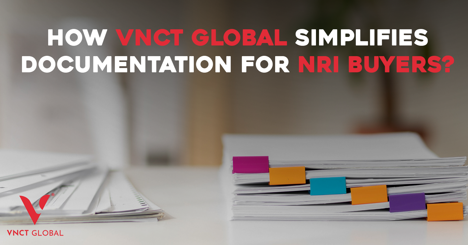 How VNCT Global Simplifies Documentation for NRI Buyers
