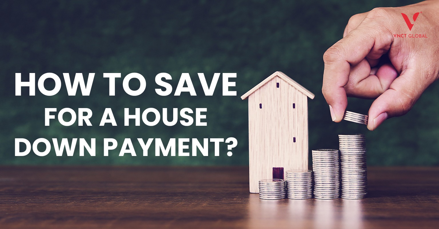 How to Save for a House Down Payment