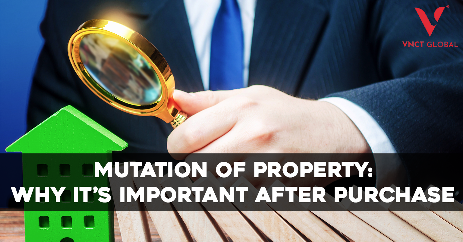 Mutation of Property Why It’s Important After Purchase