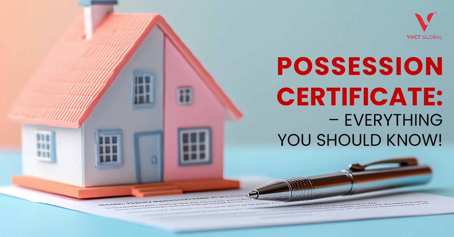 Possession Certificate – Everything You Should Know!