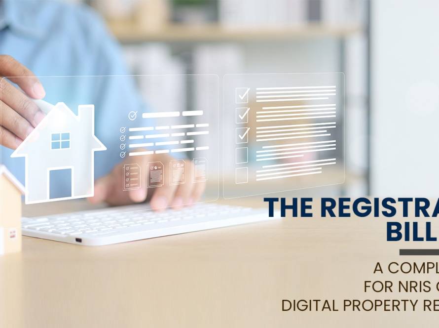 The Registration Bill 2025 A Complete Guide for NRIs
