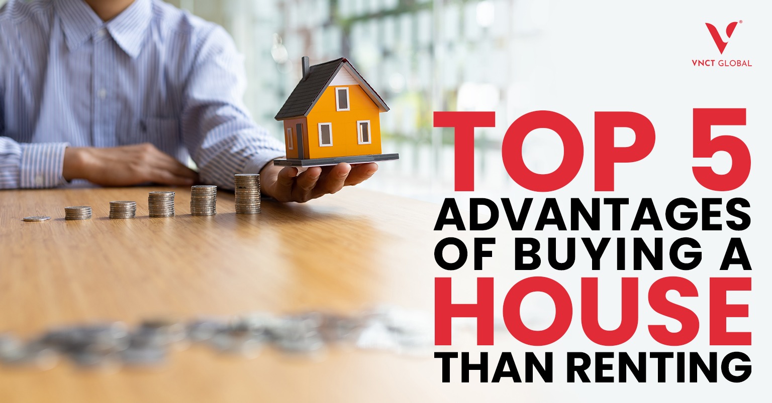 Top 5 Advantages of Buying A House Than Renting
