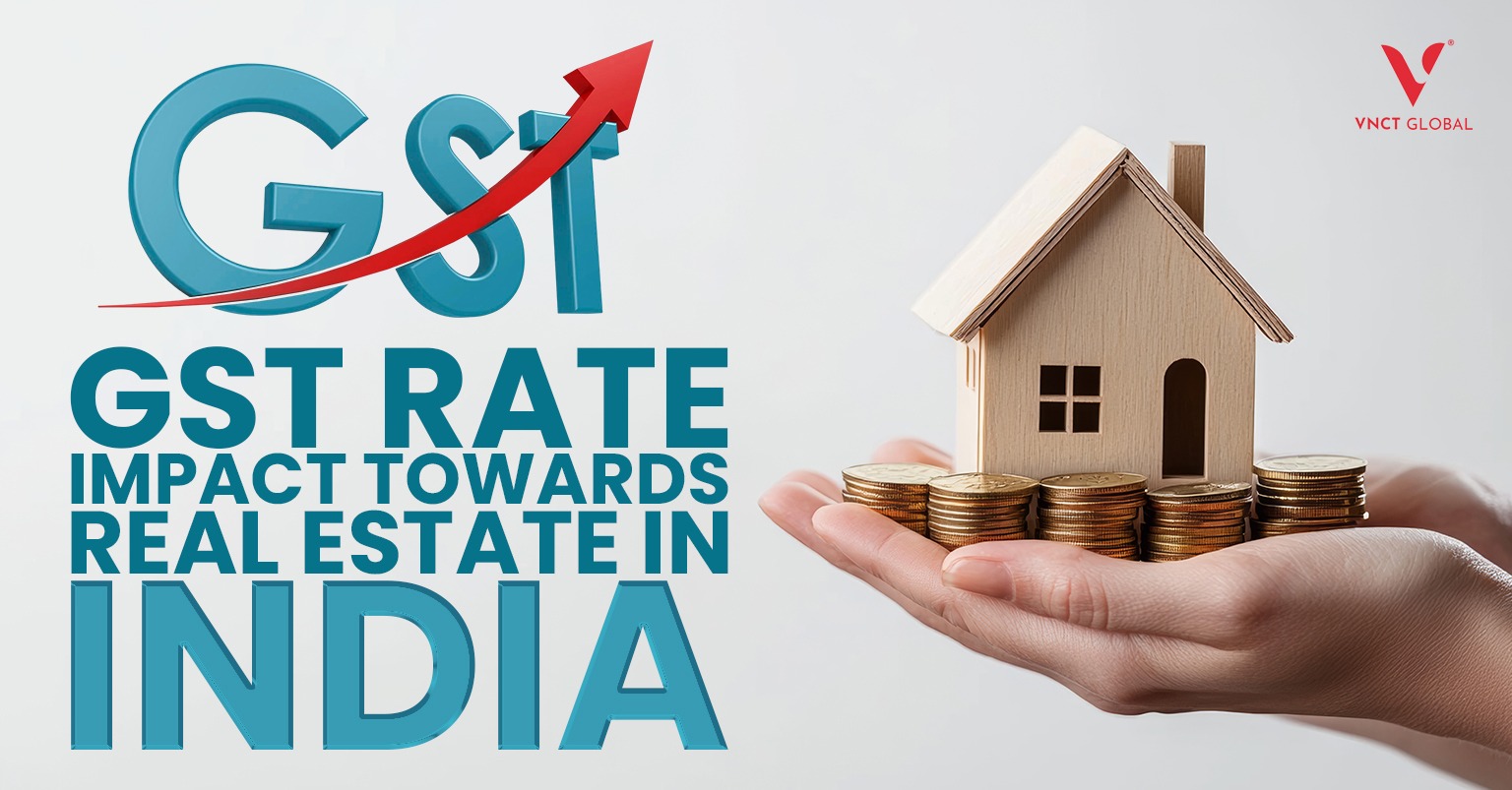 GST Rate Impact Towards Real Estate Sector in India