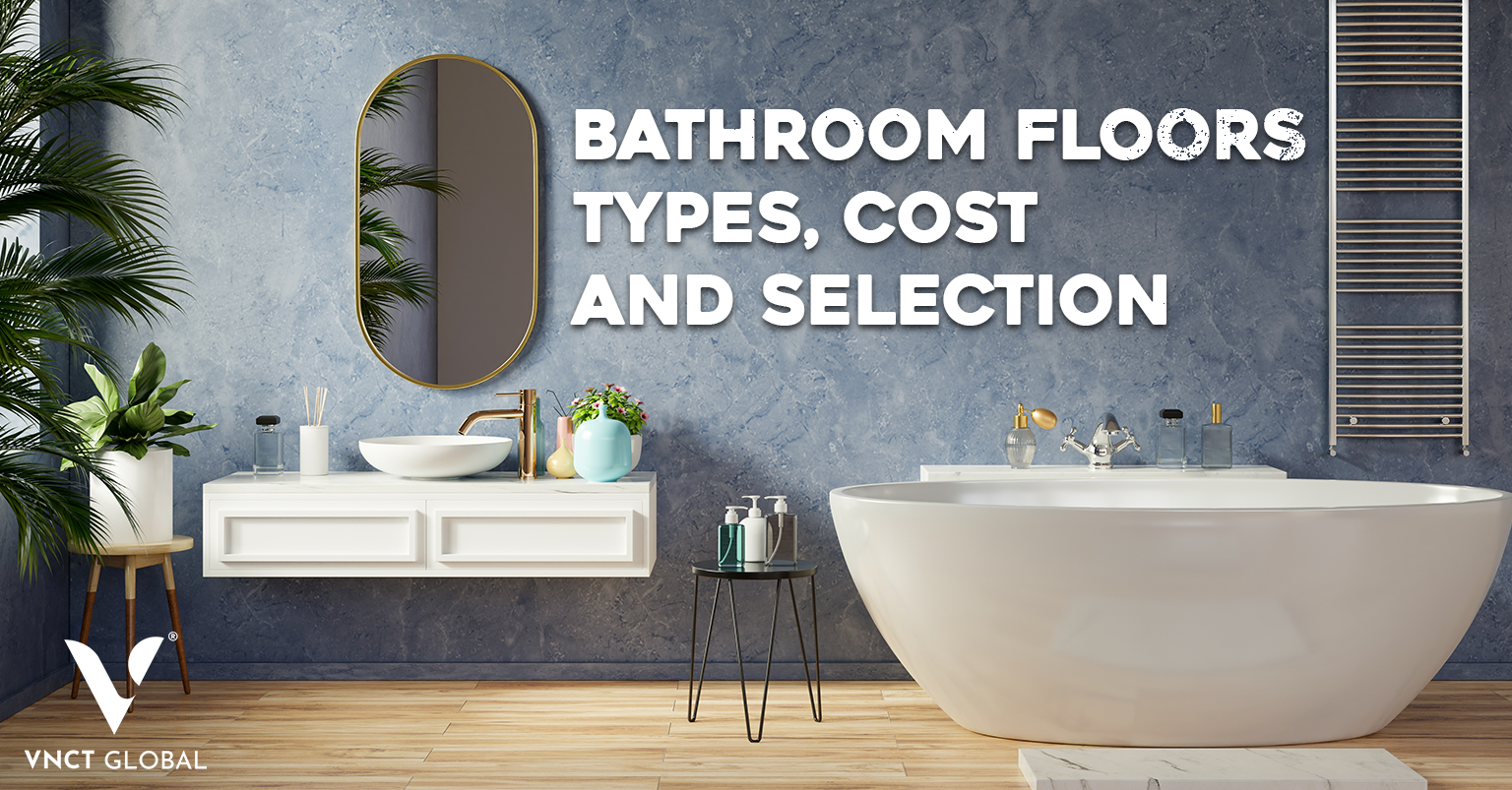 Bathroom Floors – Types, Cost and Selection