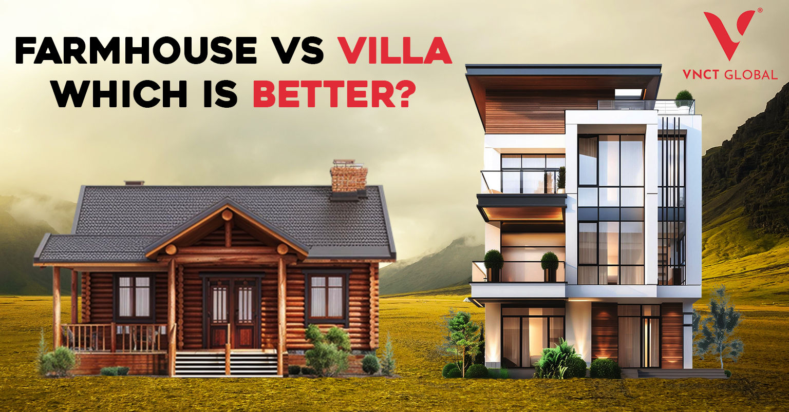 Farmhouse vs. Villa