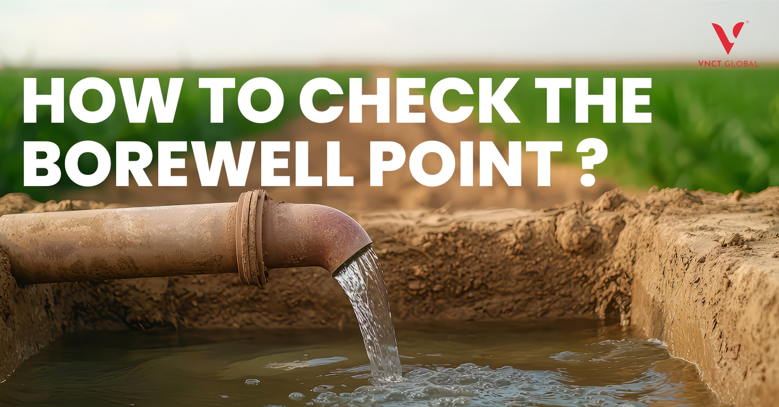 How to Check the Borewell Point – Before Construction