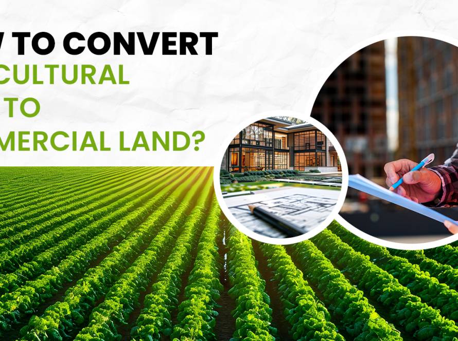 How to Convert Agricultural Land to Commercial Land