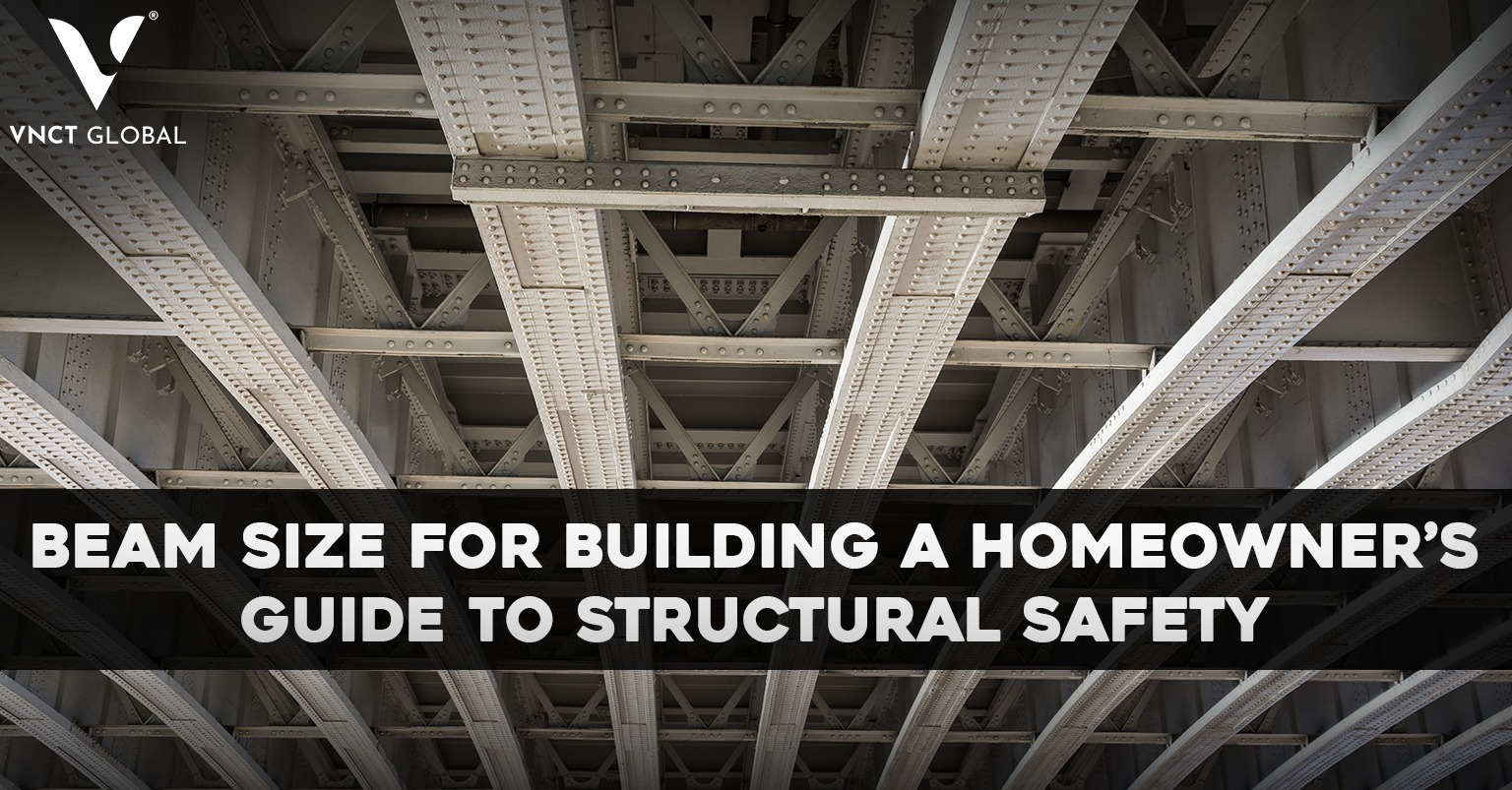 Beam Size for Building A Homeowner’s Guide to Structural Safety