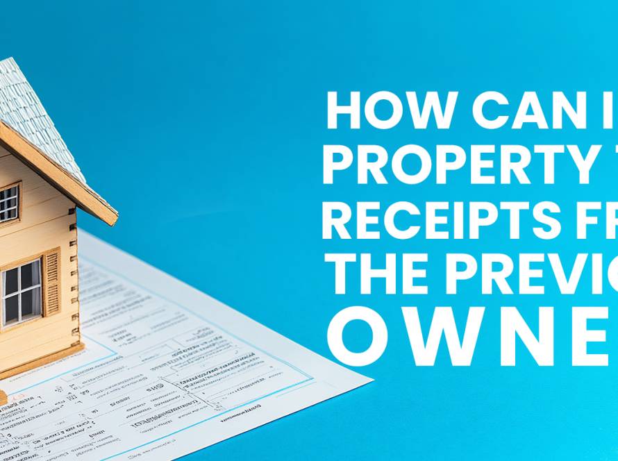 How can I get property tax receipts from the previous owner