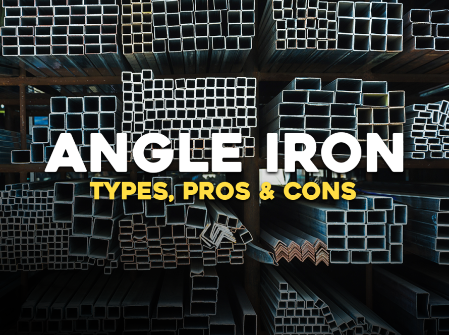 Angle Iron – Types, Pros & Cons and Applications