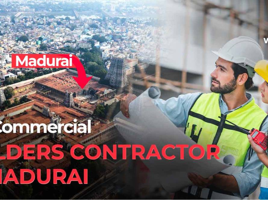 Top Commercial Builders Contractor in Madurai