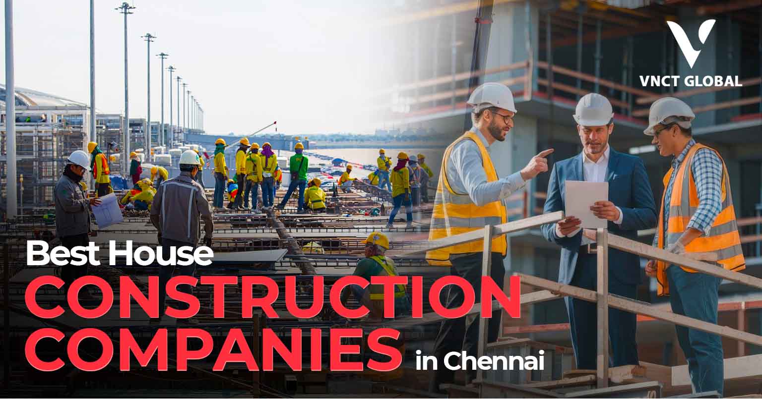 Best House Construction Companies in Chennai (2026)