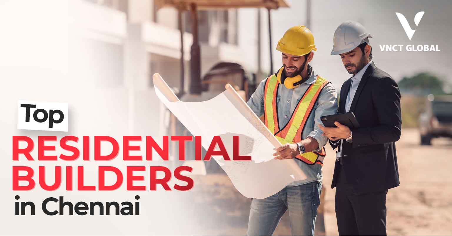 Top Residential Builders  in Chennai