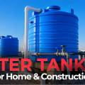 Water Tank Types for Home & Construction | VNCT GLOBAL