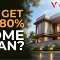 Can an NRI get 70–80% Home Loan?