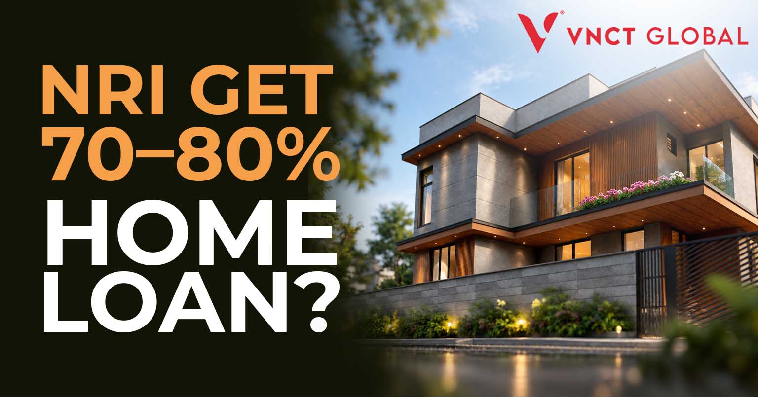 Can an NRI get 70–80% Home Loan