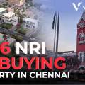 2026 NRI Guide to Buying Property in Chennai